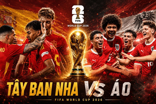 Dự đoán Tây Ban Nha vs Áo vòng 1/16 World Cup 2026: Bản lĩnh La Roja đối đầu cơn lốc pressing