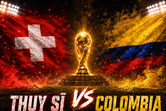 Thụy Sĩ đối đầu Colombia tại vòng 1/8 World Cup 2026: Bản lĩnh châu Âu hay vũ điệu Nam Mỹ?