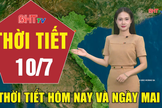 Dự báo thời tiết Hà Tĩnh đêm 9/7 ngày 10/7/2026