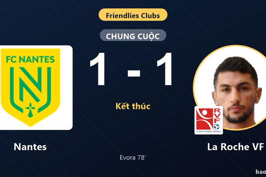 Nantes 1-1 La Roche VF: Hai đội chia điểm