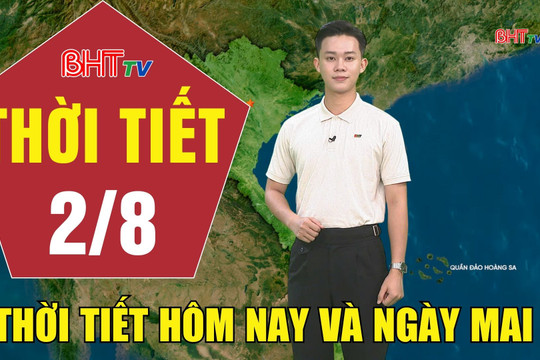 Dự báo thời tiết Hà Tĩnh đêm 1/8 ngày 2/8/2026