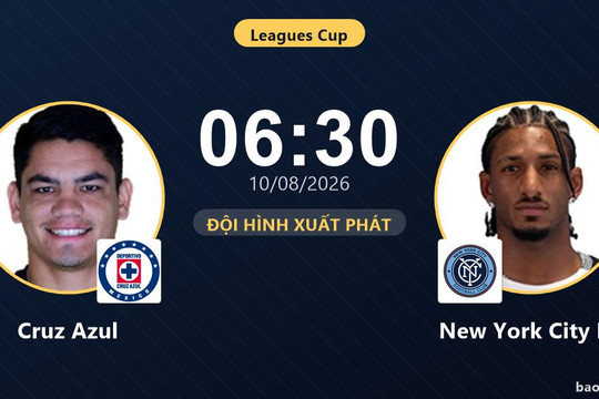 Trực tiếp Cruz Azul vs New York City FC: Đội hình xuất phát