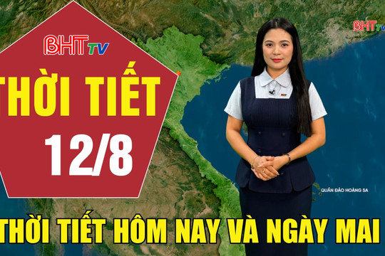 Dự báo thời tiết Hà Tĩnh đêm 11/8 ngày 12/8/2026