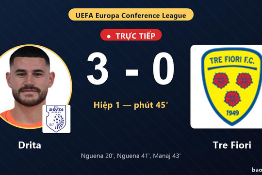 Trực tiếp Drita vs Tre Fiori: Hết hiệp 1, Drita dẫn 3-0