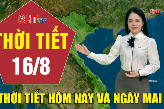 Dự báo thời tiết Hà Tĩnh đêm 15/8 ngày 16/8/2026