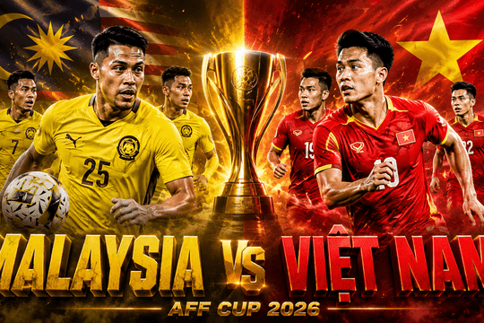 Nhận định bán kết lượt đi AFF Cup 2026: Tuyển Việt Nam nắm lợi thế lớn tại Kuala Lumpur