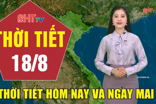 Dự báo thời tiết Hà Tĩnh đêm 17/8 ngày 18/8/2026
