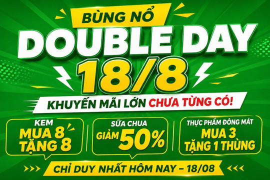 Mẹo mua sắm tiết kiệm với ưu đãi Mua 8 Tặng 8 tại Bách hóa XANH duy nhất ngày 18/8