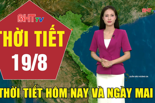 Dự báo thời tiết Hà Tĩnh đêm 18/8 ngày 19/8/2026