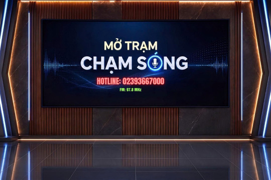 Mở trạm - chạm sóng: Kết nối cảm xúc, lan tỏa giá trị cuộc sống
