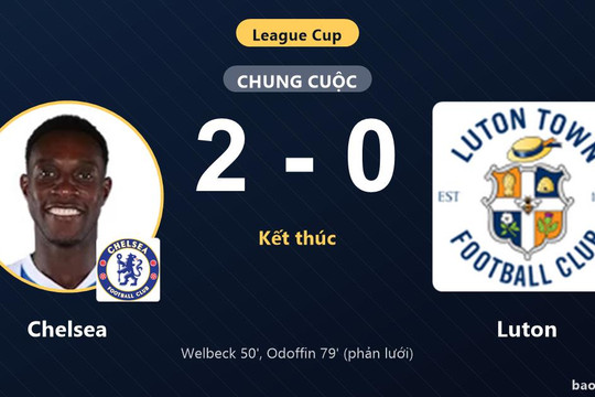 Chelsea 2-0 Luton: Chelsea giành chiến thắng