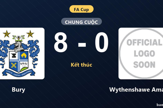 Bury 8-0 Wythenshawe Amateurs: Bury giành chiến thắng