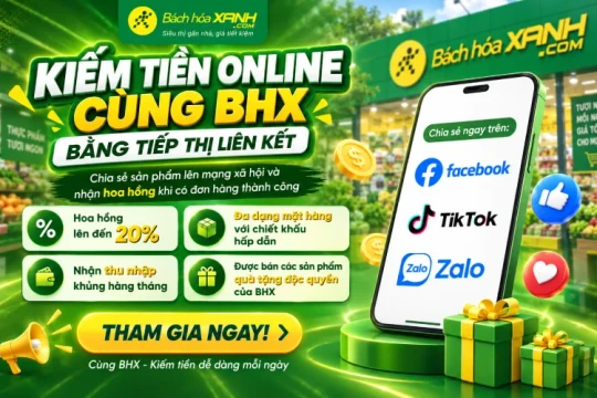 Cách đăng ký tiếp thị liên kết Bách hóa XANH nhận hoa hồng tới 20% tại nhà không cần vốn
