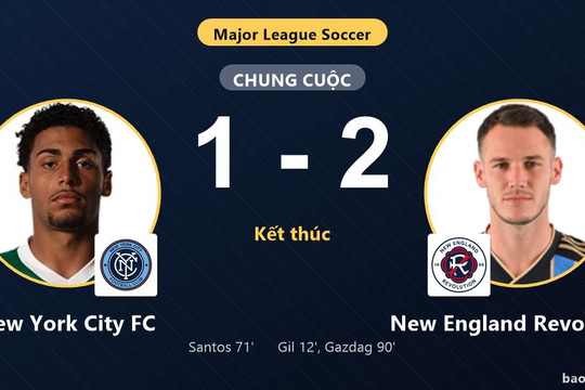 New York City FC 1-2 New England Revolution: New England Revolution giành chiến thắng