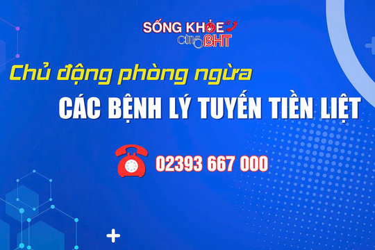 Chủ động phòng ngừa các bệnh lý tuyến tiền liệt