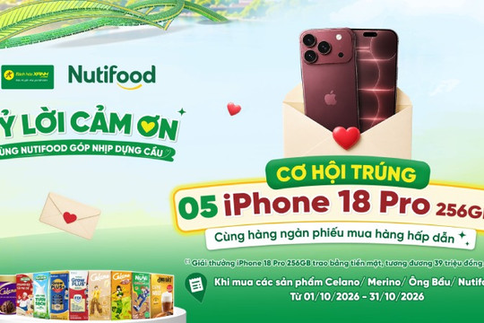 Mẹo mua sắm sản phẩm Nutifood và Kido vừa tiết kiệm vừa săn cơ hội trúng iPhone 18 Pro 256GB