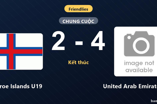Faroe Islands U19 2-4 United Arab Emirates U19: United Arab Emirates U19 giành chiến thắng