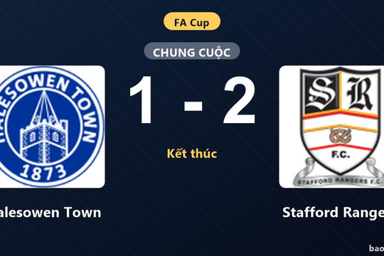 Halesowen Town 1-2 Stafford Rangers: Stafford Rangers giành chiến thắng