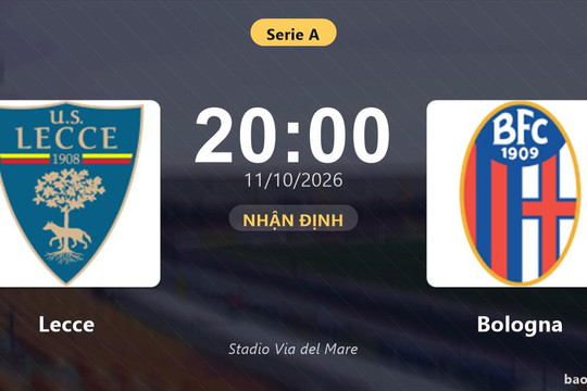 Nhận định Lecce vs Bologna: Khách quyết chặn đà sa sút