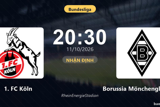 Nhận định 1. FC Köln vs Borussia Mönchengladbach: Cả hai cùng khát thắng