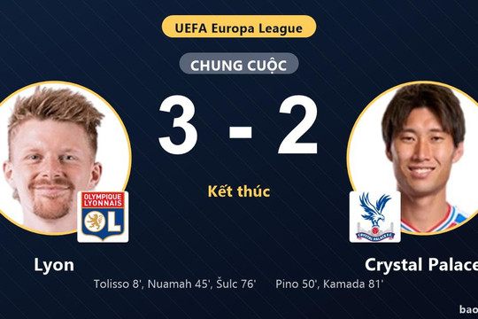 Lyon 3-2 Crystal Palace: Lyon giành chiến thắng