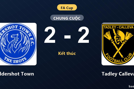 Aldershot Town 2-2 Tadley Calleva: Hai đội chia điểm