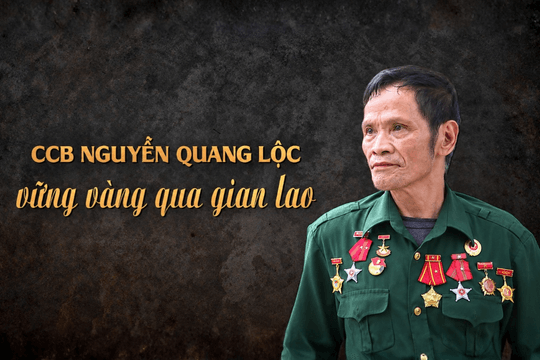 CCB Nguyễn Quang Lộc - Vững vàng qua gian lao