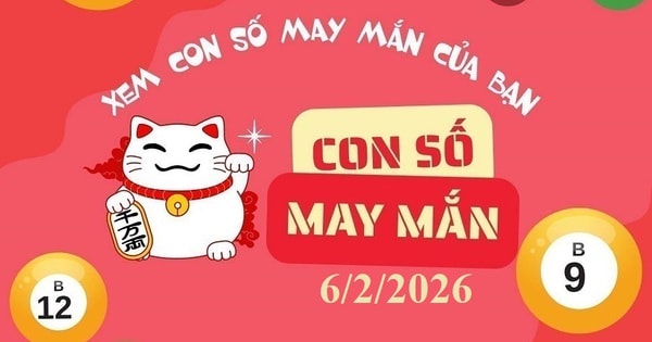 Con số may mắn ngày 6/2/2026: Gợi ý tài lộc và vận trình cho 12 con giáp, cung hoàng đạo