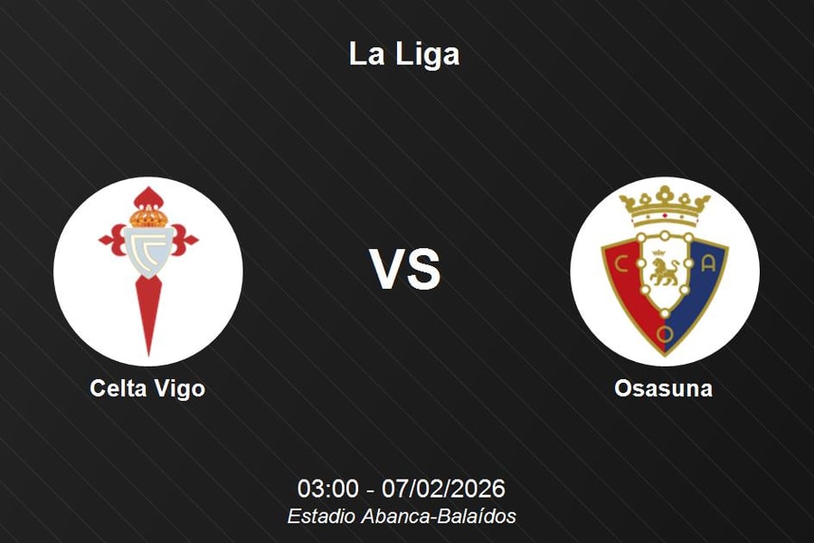 Nhận định Celta Vigo vs Osasuna - La Liga