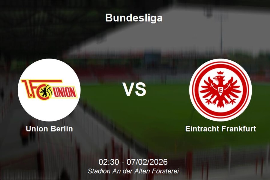 Nhận định Union Berlin vs Eintracht Frankfurt - Cuộc đối đầu kịch tính tại Bundesliga vòng 21