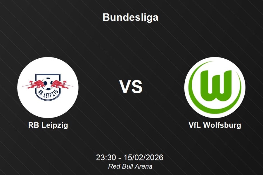 Nhận định RB Leipzig vs VfL Wolfsburg - Bundesliga: Sức mạnh áp đảo tại Red Bull Arena