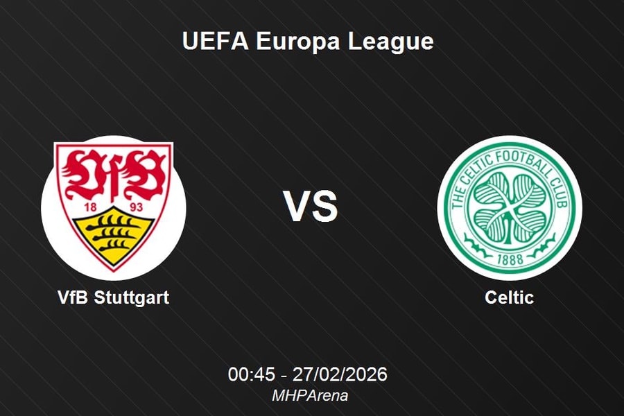 Nhận định VfB Stuttgart vs Celtic - UEFA Europa League: Sức mạnh tại MHPArena