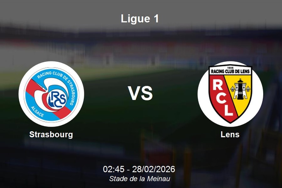 Nhận định Strasbourg vs Lens - Ligue 1: Thử thách cho tham vọng của đội khách