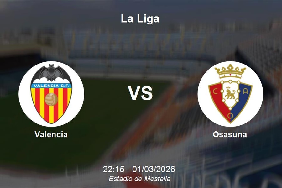 Nhận định Valencia vs Osasuna - La Liga
