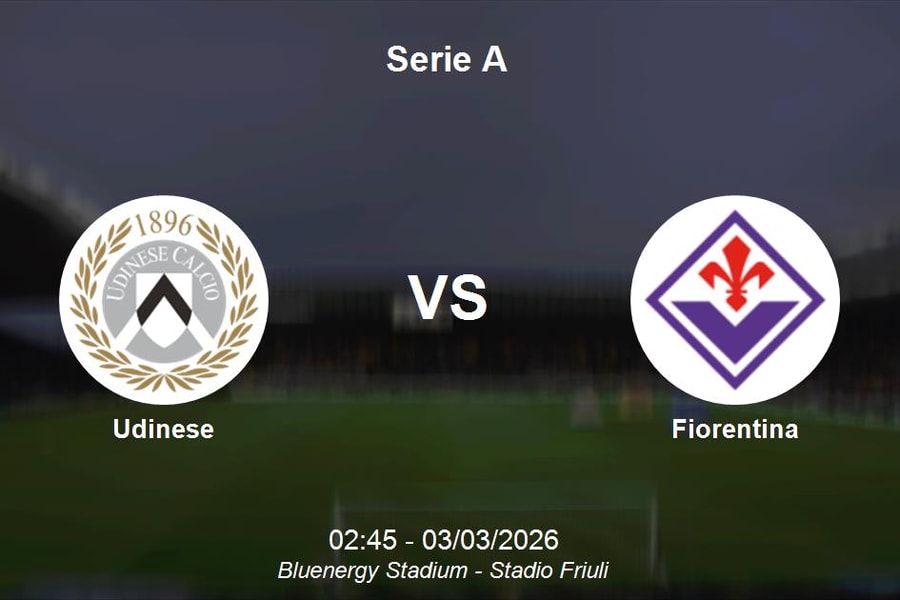 Nhận định Udinese vs Fiorentina - Serie A: Thử thách cho chủ nhà tại Bluenergy Stadium