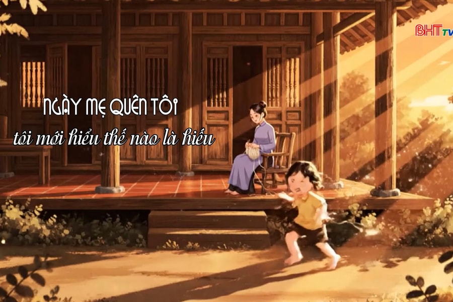 Ngày mẹ quên tôi, tôi mới hiểu thế nào là hiếu