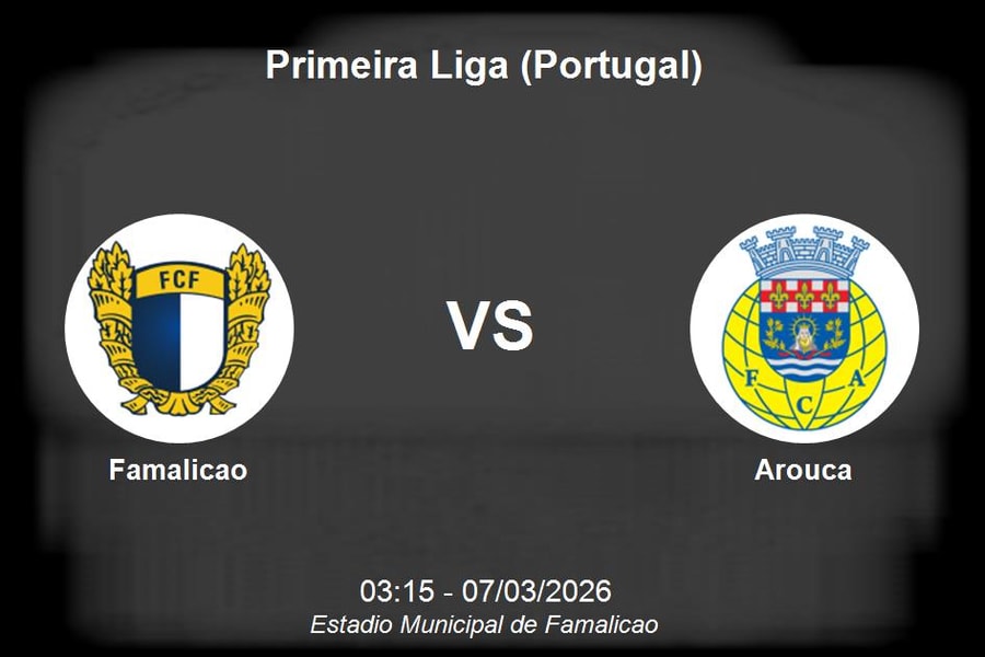 Nhận định Famalicao vs Arouca - Giải VĐQG Bồ Đào Nha