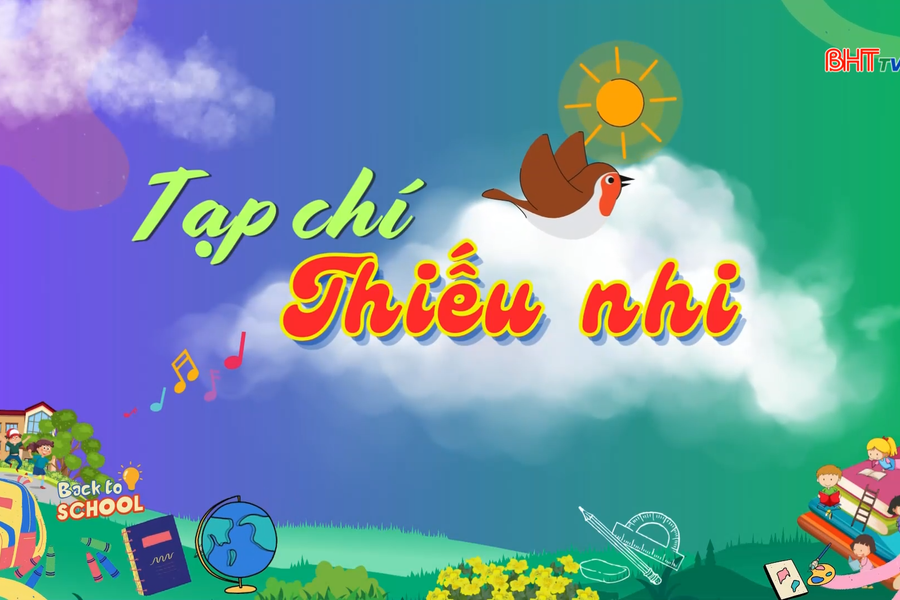 Thiếu nhi Hà Tĩnh tự hào truyền thống - Tiếp bước cha anh