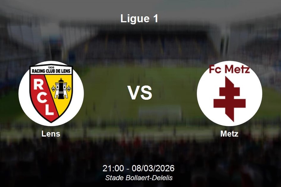 Nhận định Lens vs Metz - Vòng 25 Ligue 1: Sức mạnh áp đảo của đội chủ nhà