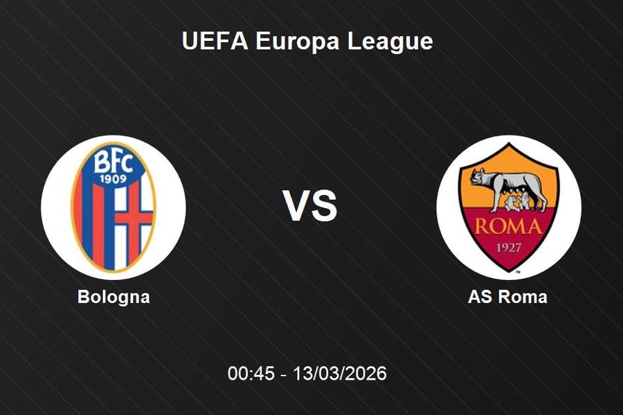 Nhận định Bologna vs AS Roma - UEFA Europa League