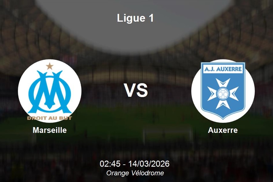 Nhận định Marseille vs Auxerre - Ligue 1: Khẳng định vị thế top 3