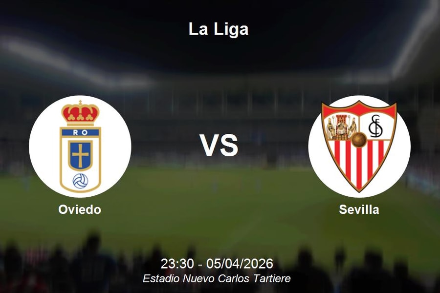 Nhận định Oviedo vs Sevilla - Quyết chiến tại Carlos Tartiere cho hy vọng trụ hạng La Liga