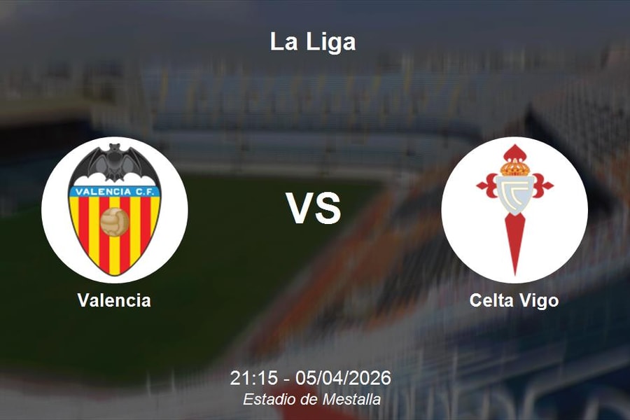 Nhận định Valencia vs Celta Vigo - Vòng 30 La Liga: Cuộc đối đầu kịch tính tại thánh địa Mestalla