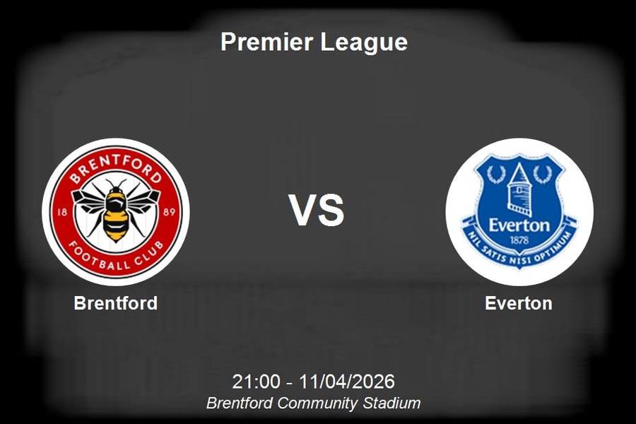 Nhận định Brentford vs Everton - Premier League: Cuộc chiến cân bằng tại London
