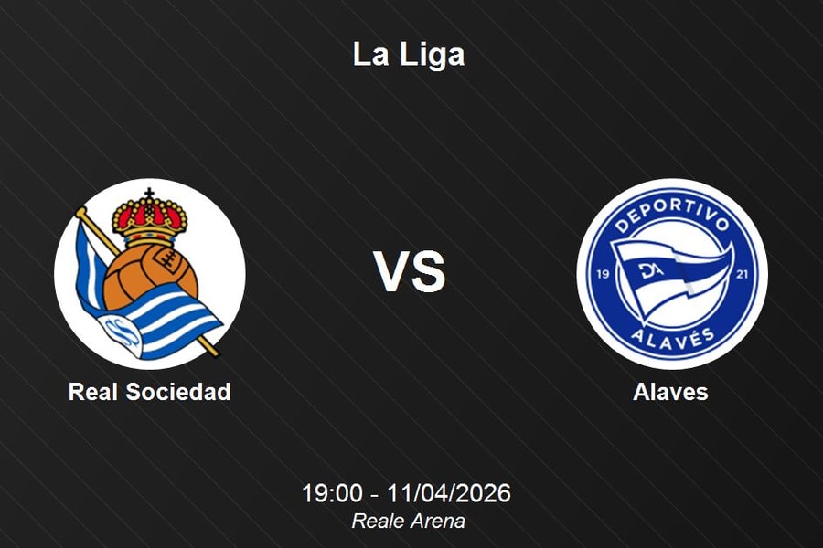 Nhận định Real Sociedad vs Alaves - Quyết đấu tại Reale Arena vòng 31 La Liga