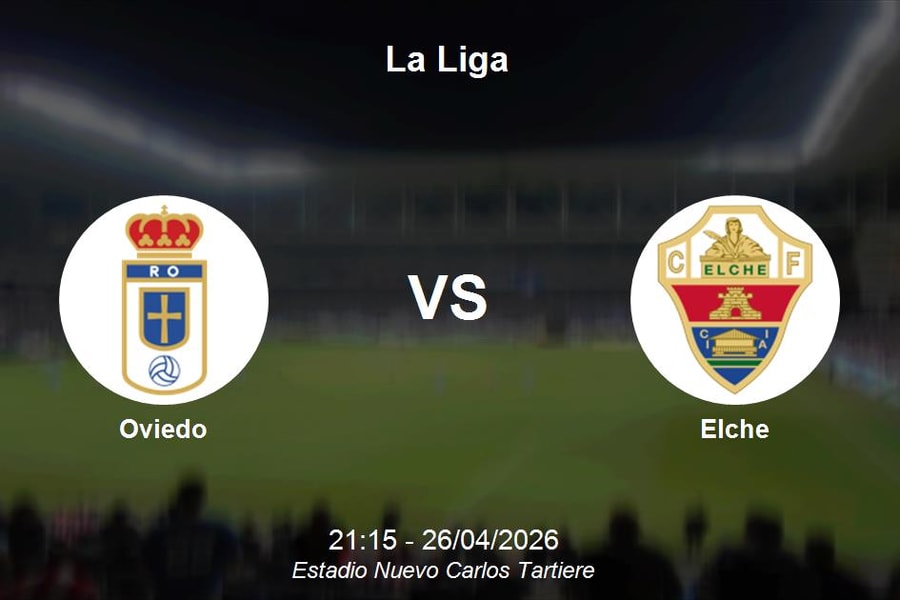 Nhận định Oviedo vs Elche - Cuộc chiến sinh tử nơi đáy bảng La Liga
