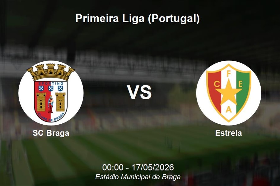 Nhận định SC Braga vs Estrela - Primeira Liga: Sức mạnh vượt trội tại Estádio Municipal de Braga