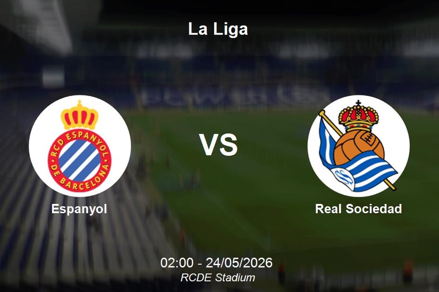 Nhận định Espanyol vs Real Sociedad - Phân định thứ hạng tại vòng cuối La Liga