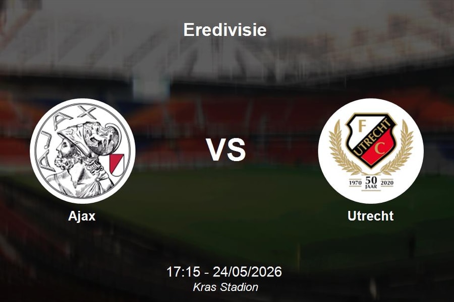 Nhận định Ajax vs Utrecht - Eredivisie: Cuộc đối đầu quyết định vị trí top 5