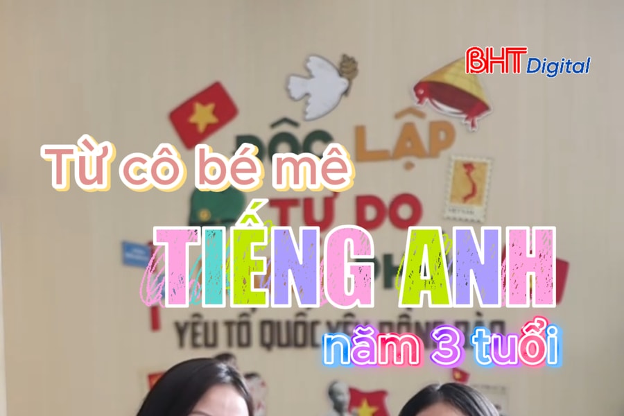 Từ cô bé mê tiếng Anh năm 3 tuổi đến thủ khoa chuyên Anh Hà Tĩnh